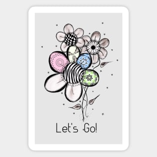 Let's Go! said the 'Three Daisies.' Magnet